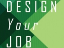 DESIGN YOUR JOB II